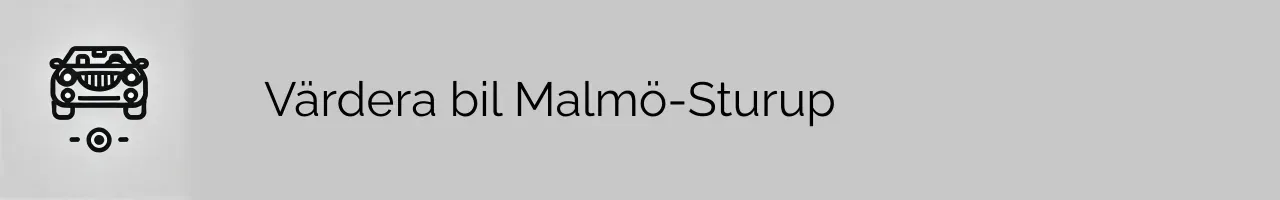 Värdera bil Malmö-Sturup